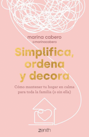 SIMPLIFICA, ORDENA Y DECORA