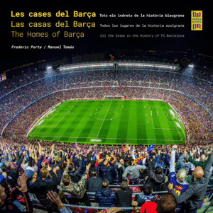 LES CASES DEL BARÇA / LAS CASAS DEL BARÇA / THE HOMES OF BARÇA