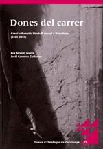 DONES DEL CARRER. CANVI URBANÍSTIC I TREBALL SEXUAL A BARCELONA (2005-2009)