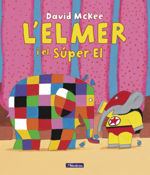 L'ELMER. UN CONTE - L'ELMER I EL SUPER EL