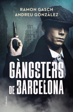 GANGSTERS DE BARCELONA