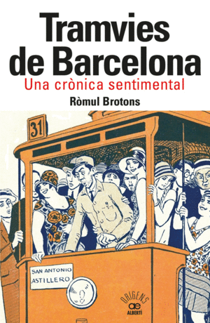 TRAMVIES DE BARCELONA. UNA CRÒNICA SENTIMENTAL