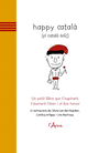 HAPPY CATALA (EL CATALA FELIÇ)